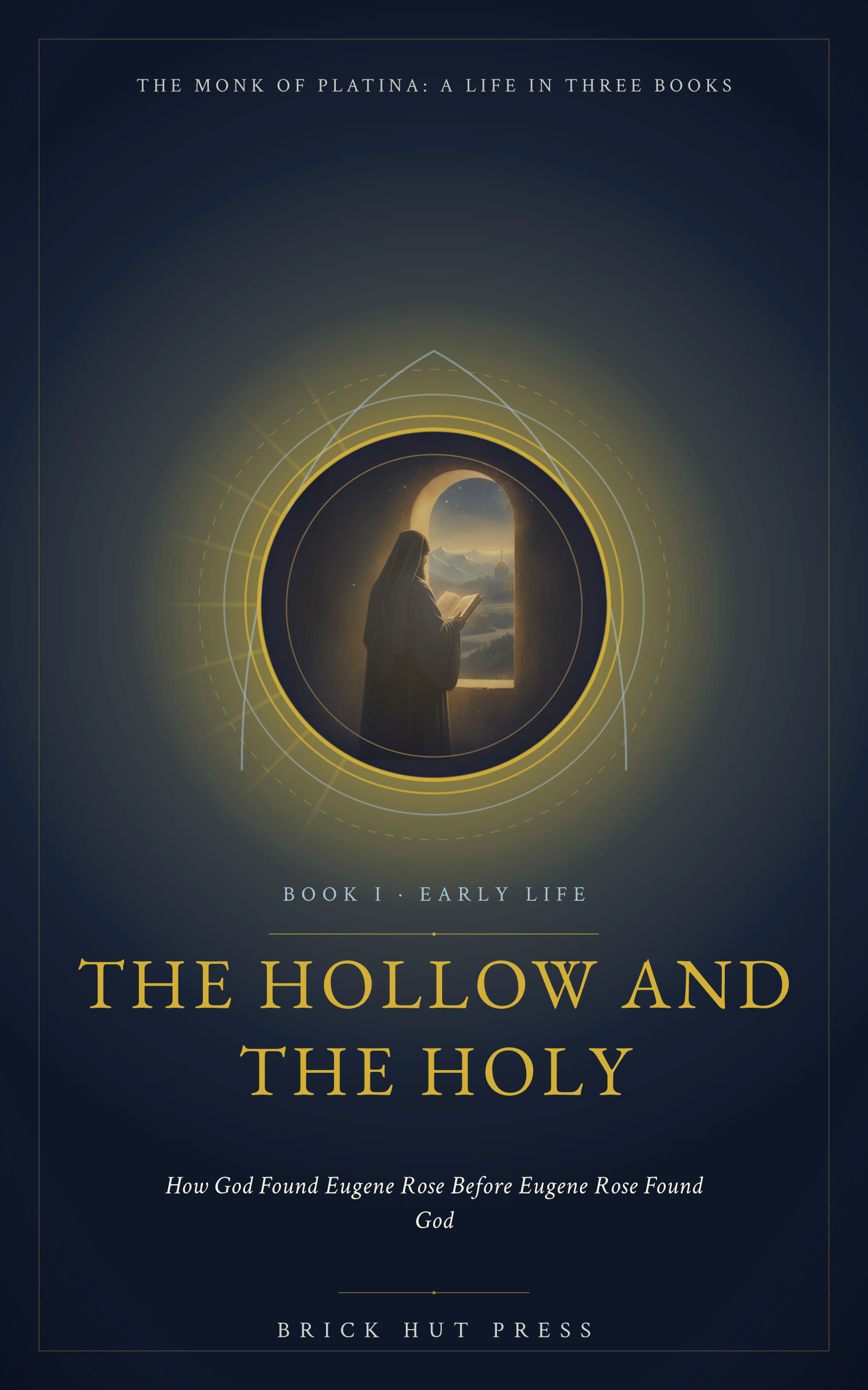 The Monk of Platina: A Life in Three Books