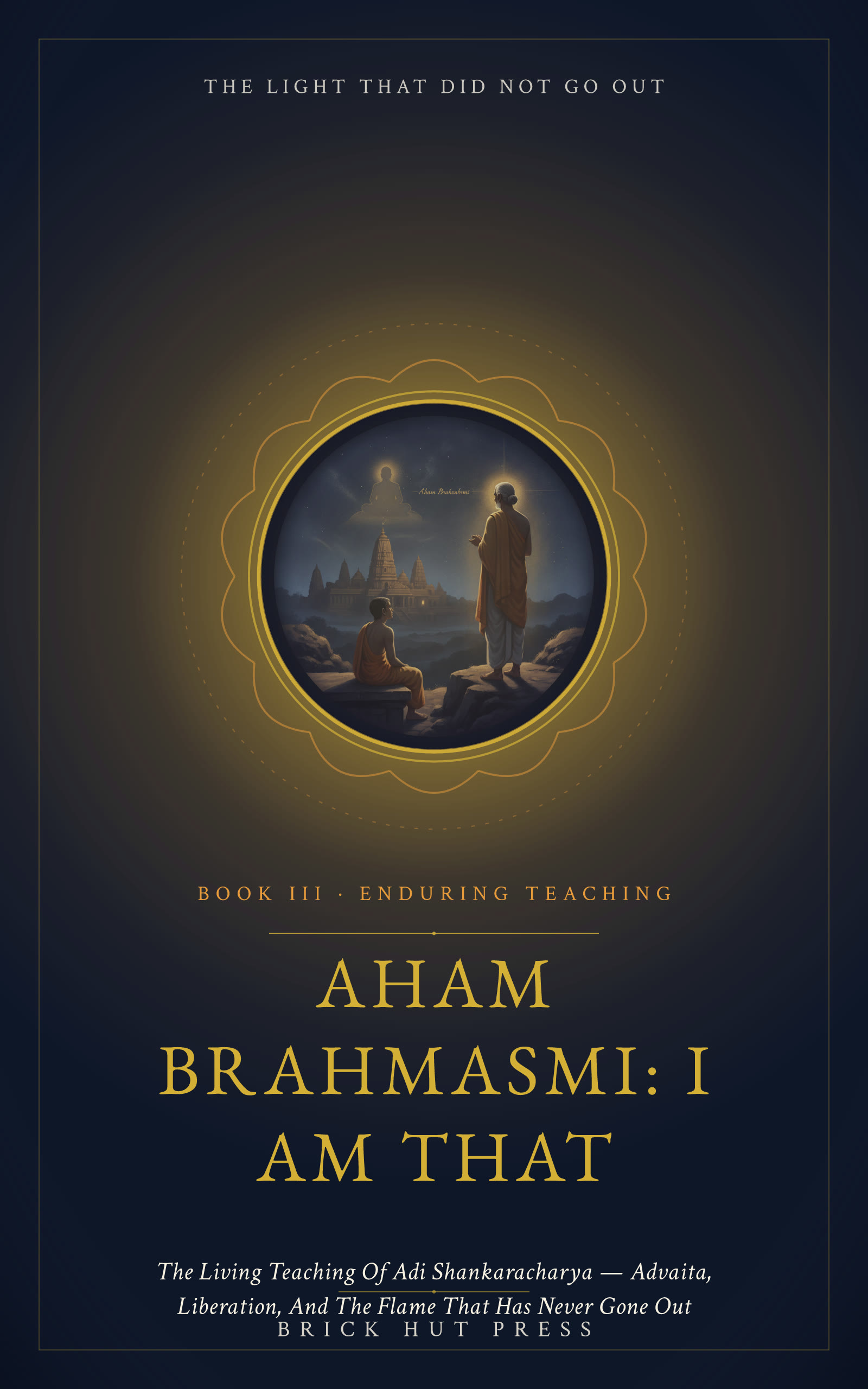Aham Brahmasmi: I Am That